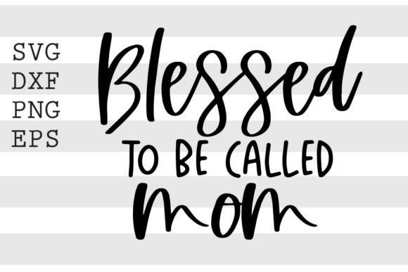 Blessed to Be Called Mom SVG: A Stitch Test Review