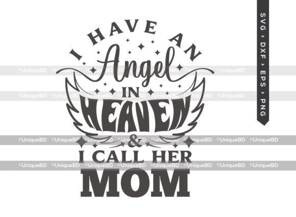 I Have an Angel in Heaven, Mom SVG: A Designer's Review