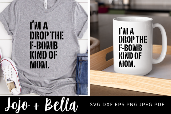 I'm a Drop the F-Bomb Mom SVG Review