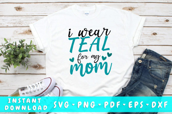I Wear Teal for My Mom SVG: An Embroidery Review