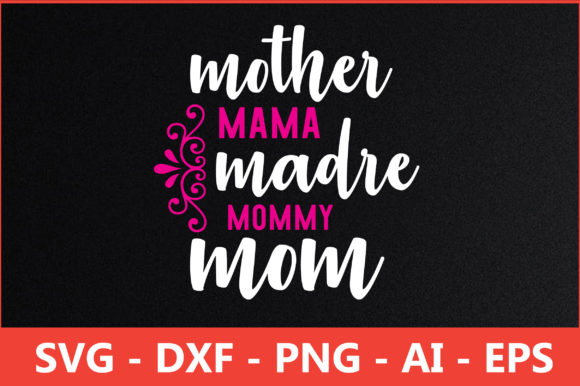 Mother Mama Madre Mommy Mom Svg: An Embroidery Review