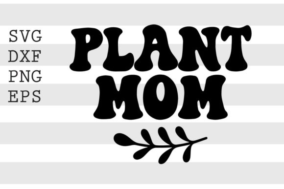 Plant Mom SVG: A Designer’s Embroidery Review